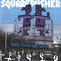 Release Cover Squarepusher - Hard Normal Daddy