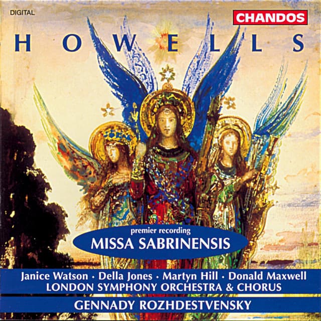 Release Cover Herbert Howells, Gennady Rozhdestvensky, London Symphony Orchestra, Janice Watson, Della Jones, Martyn Hill, Donald Maxwell, London Symphony Chorus, Stephen Westrop - Howells: Missa Sabrinensis