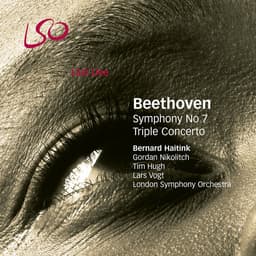 Release Cover Ludwig van Beethoven, Bernard Haitink, Gordan Nikolitch, Lars Vogt, London Symphony Orchestra, Tim Hugh - Beethoven: Symphony No. 7 & Triple Concerto