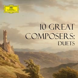 Release Cover Antonio Vivaldi, Johann Sebastian Bach, George Frideric Handel, Wolfgang Amadeus Mozart, Frédéric Chopin, Ludwig van Beethoven, Pyotr Ilyich Tchaikovsky, Claude Debussy, Johannes Brahms, Erik Satie - 10 Great Composers: Duets