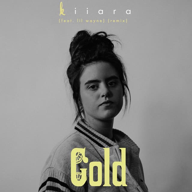 Release Cover Kiiara - Gold (feat. Lil Wayne) [Remix]