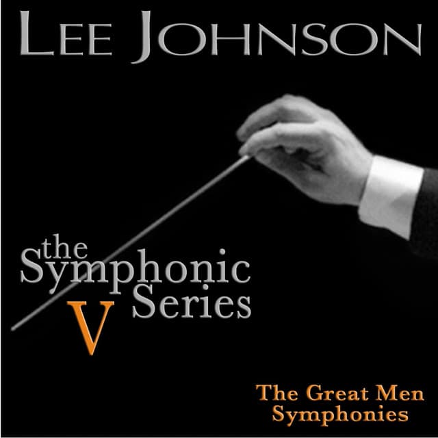 Release Cover Lee Johnson, London Symphony Orchestra - Johnson: The Symphonic Series V: The Great Men Symphonies - Nos. 1 & 2