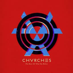 Release Cover CHVRCHES - The Bones of What You Believe (Special Edition)