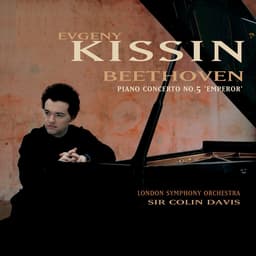 Release Cover Ludwig van Beethoven, Evgeny Kissin, Sir Colin Davis, London Symphony Orchestra - Beethoven: Piano Concerto No. 5, Op. 73 "Emperor"