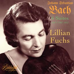 Release Cover Johann Sebastian Bach, Lillian Fuchs - J.S. Bach: Cello Suites, BWV 1007-1012 (Arr. for Viola)