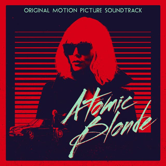 Release Cover Various Artists - Atomic Blonde (Original Motion Picture Soundtrack)