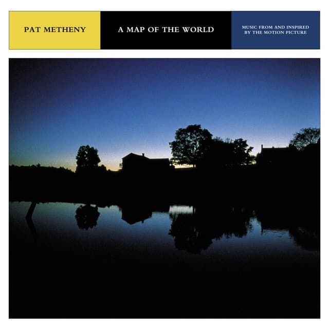 Release Cover Pat Metheny - A Map of the World-Music from and Inspired by the Motion Picture