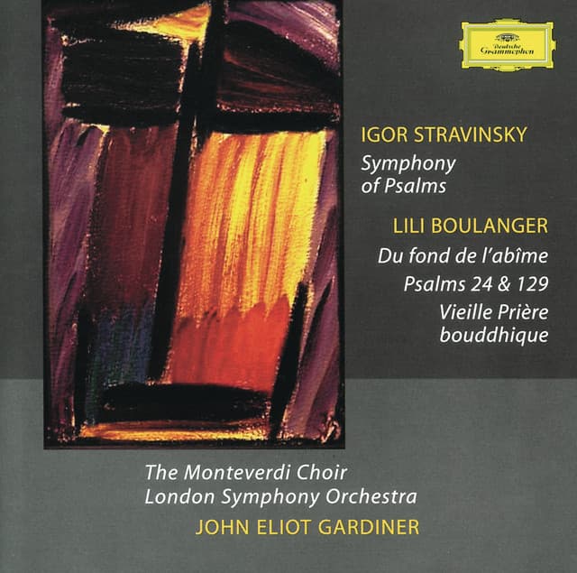 Release Cover London Symphony Orchestra, John Eliot Gardiner, The Monteverdi Choir - Stravinsky: Symphony of Psalms / Boulanger, L.: Psalms