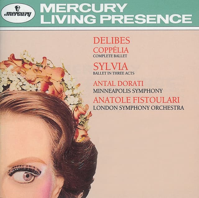 Release Cover Léo Delibes, Minnesota Orchestra, Antal Doráti, London Symphony Orchestra, Anatole Fistoulari - Delibes: Coppélia & Sylvia