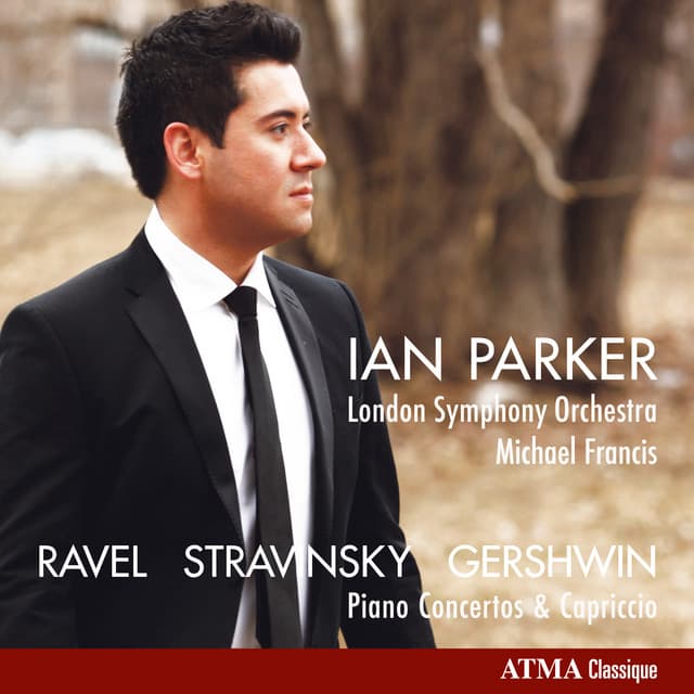 Release Cover Ian Parker, London Symphony Orchestra, Michael Francis - Ravel, Stravinsky & Gershwin: Works for Piano & Orchestra