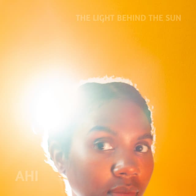 Release Cover AHI - The Light Behind the Sun