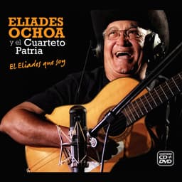 Release Cover Eliades Ochoa, Cuarteto Patria - El Eliades Que Soy