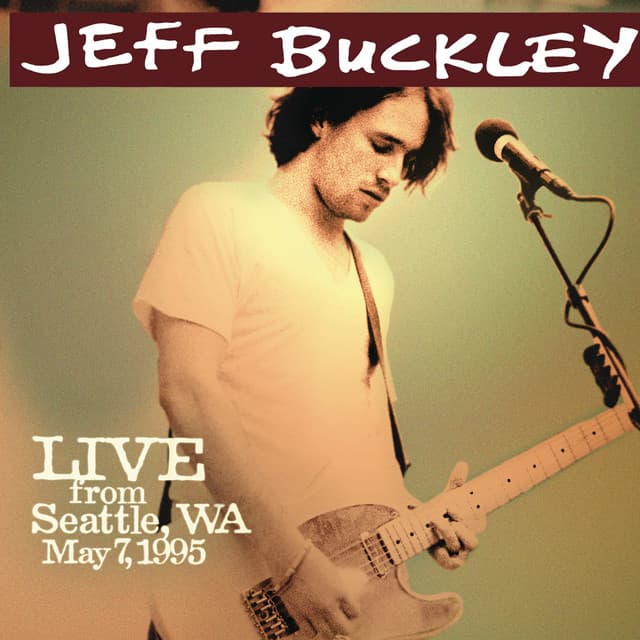 Release Cover Jeff Buckley - Live from Seattle, WA, May 7, 1995