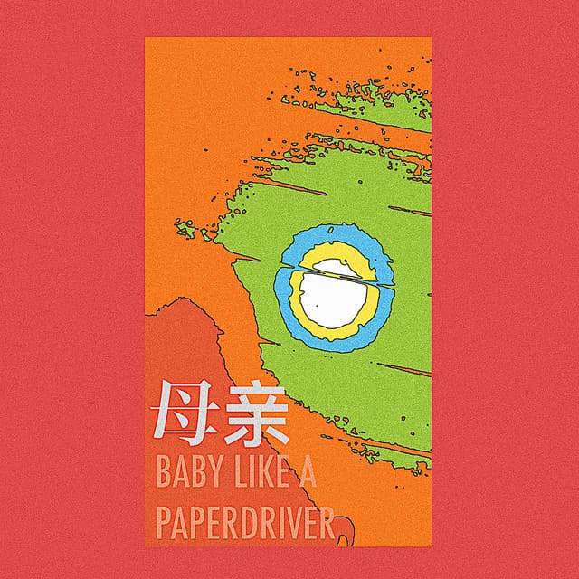 Release Cover Mom - BABY LIKE A PAPERDRIVER