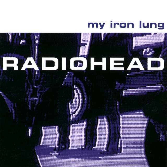 Release Cover Radiohead - My Iron Lung