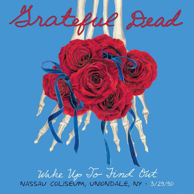 Release Cover Grateful Dead - Wake up to Find Out: Nassau Coliseum: Uniondale; NY 3/29/1990 (Live)