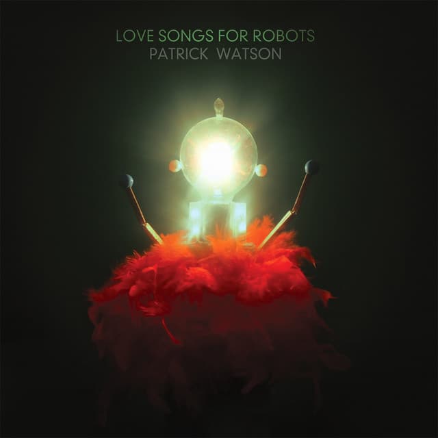 Release Cover Patrick Watson - Love Songs For Robots