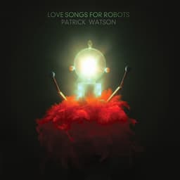 Release Cover Patrick Watson - Love Songs For Robots