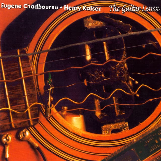 Release Cover Eugene Chadbourne, Henry Kaiser - The Guitar Lesson