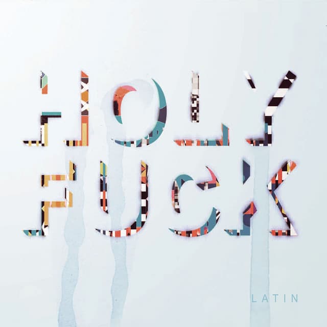 Release Cover Holy Fuck - Latin
