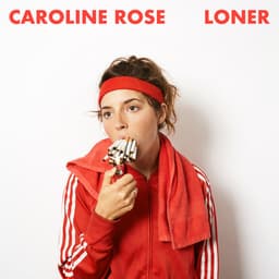 Release Cover Caroline Rose - LONER