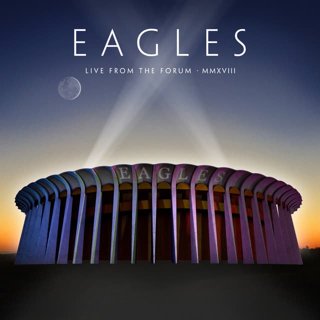 Release Cover Eagles - Live From The Forum MMXVIII