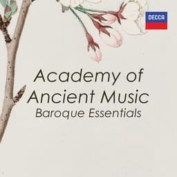 Release Cover Academy of Ancient Music, Tomaso Albinoni, Antonio Vivaldi, Francesco Geminiani, Johann Christian Bach, Georg Philipp Telemann, Henry Purcell, George Frideric Handel, Johann Sebastian Bach - Academy of Ancient Music - Baroque Essentials