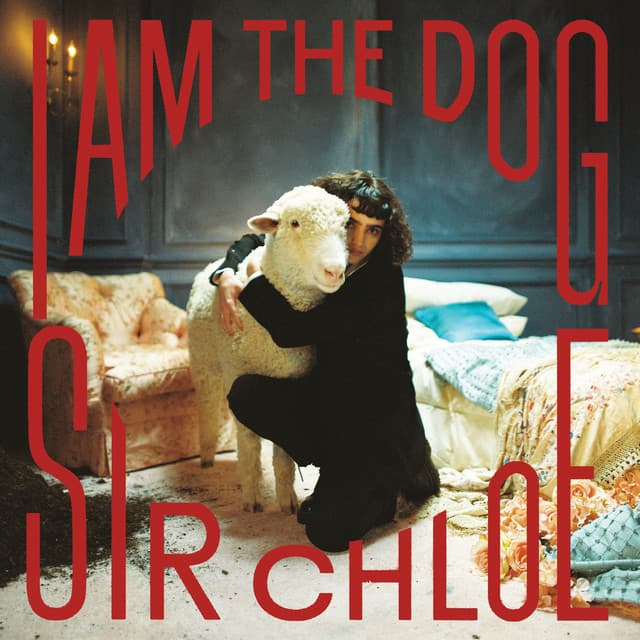 Release Cover Sir Chloe - I Am The Dog