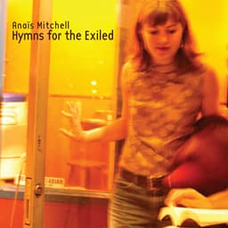 Release Cover Anaïs Mitchell - Hymns for the Exiled