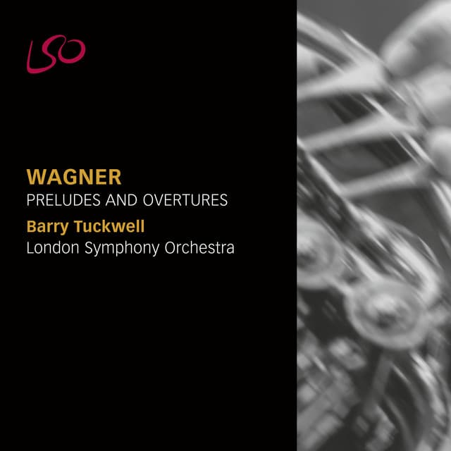 Release Cover Richard Wagner, London Symphony Orchestra, Barry Tuckwell - Wagner: Preludes and Overtures