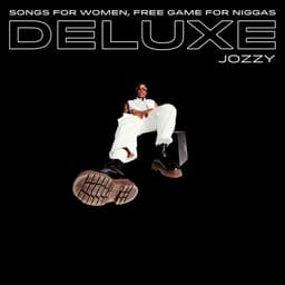 Release Cover Jozzy - Songs For Women, Free Game For Niggas (Deluxe Edition)