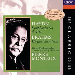 Release Cover Joseph Haydn, London Symphony Orchestra, Wiener Philharmoniker, Pierre Monteux - Haydn: Symphonies Nos. 94 & 101; Brahms: "Haydn" Variations