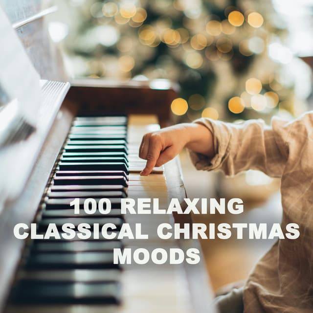 Release Cover Johann Sebastian Bach, Wolfgang Amadeus Mozart, Pyotr Ilyich Tchaikovsky, Ludwig van Beethoven, John Williams, George Frideric Handel, Franz Schubert, Giacomo Puccini, Antonio Vivaldi, Felix Mendelssohn - 100 Relaxing Classical Christmas Moods