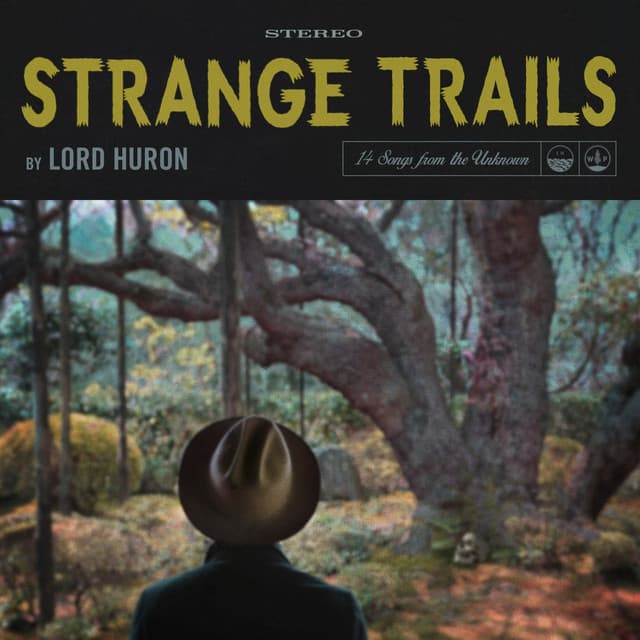 Release Cover Lord Huron - Strange Trails