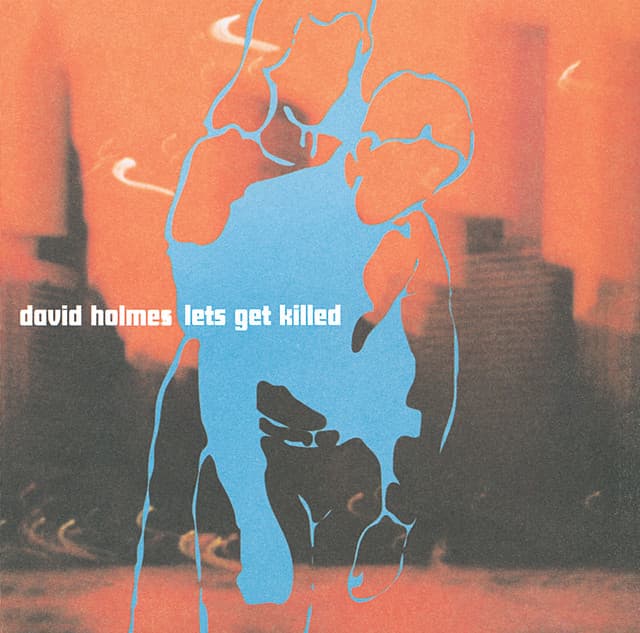 Release Cover David Holmes - Let's Get Killed