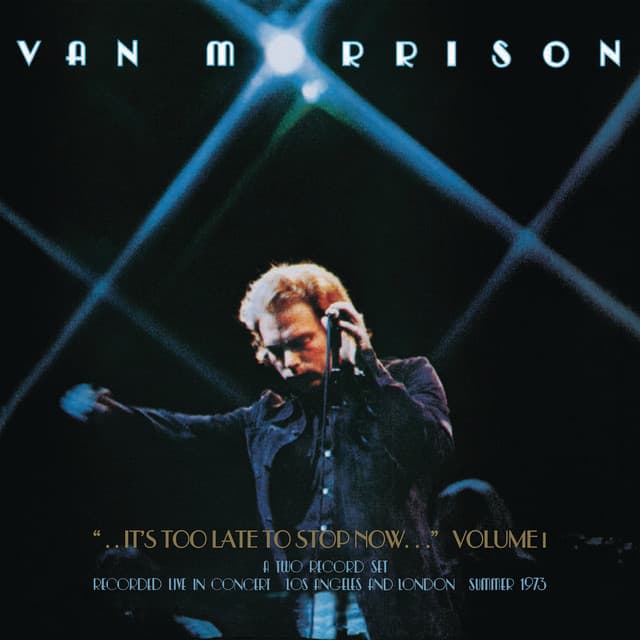 Release Cover Van Morrison - ..It's Too Late to Stop Now...Volume I