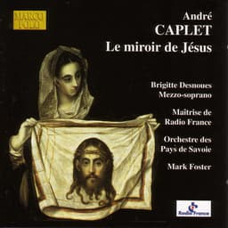 Release Cover Andre Caplet, Mark Foster - Caplet: Le Miroir De Jesus