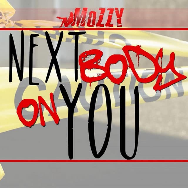 Release Cover Mozzy - Next Body On You