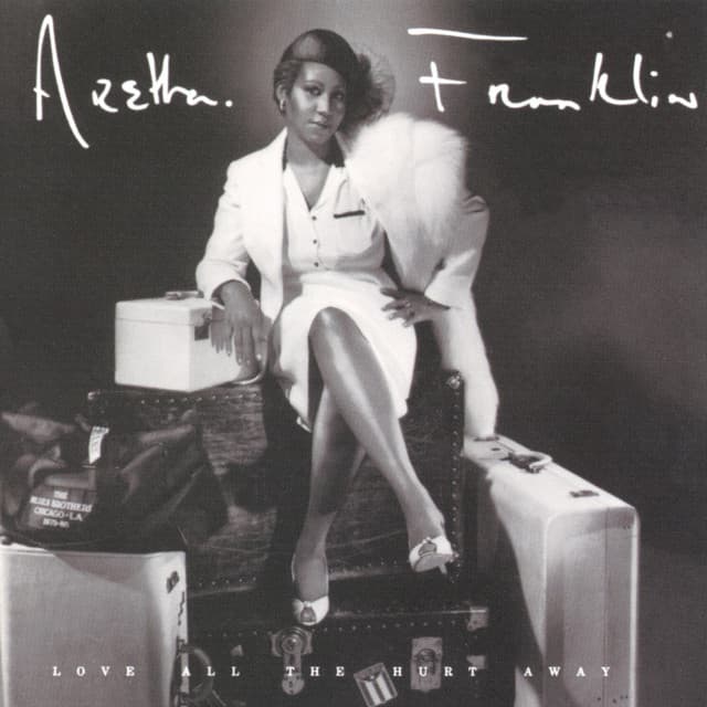 Release Cover Aretha Franklin - Love All The Hurt Away