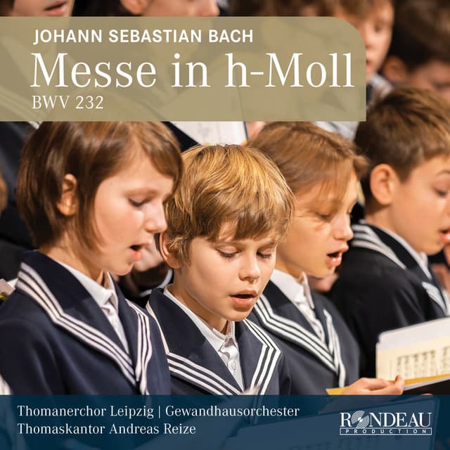 Release Cover Johann Sebastian Bach, Thomanerchor Leipzig, Andreas Reize, Gewandhausorchester - Johann Sebastian Bach: Messe h-Moll / Mass in B Minor, BWV 232