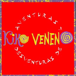 Release Cover Kiko Veneno - Aventuras Y Desventuras De Kiko Veneno