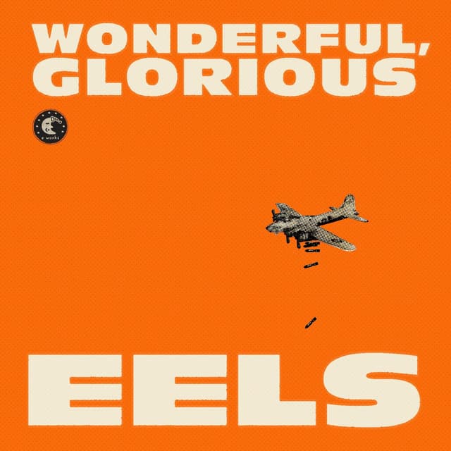 Release Cover Eels - Wonderful, Glorious (Deluxe Version)