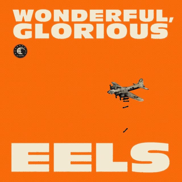 Release Cover Eels - Wonderful, Glorious (Deluxe Version)