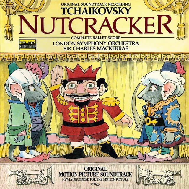 Release Cover Pyotr Ilyich Tchaikovsky, Sir Charles Mackerras, London Symphony Orchestra - Tchaikovsky: The Nutcracker, Op. 71, TH 14 (Complete Ballet Score) [Original Motion Picture Soundtrack]