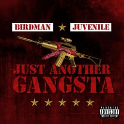 Release Cover Birdman, JUVENILE - Just Another Gangsta