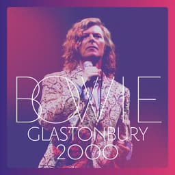 Release Cover David Bowie - Glastonbury 2000 (Live)