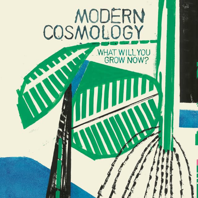 Release Cover Modern Cosmology, Laetitia Sadier, Mombojó - What Will You Grow Now?