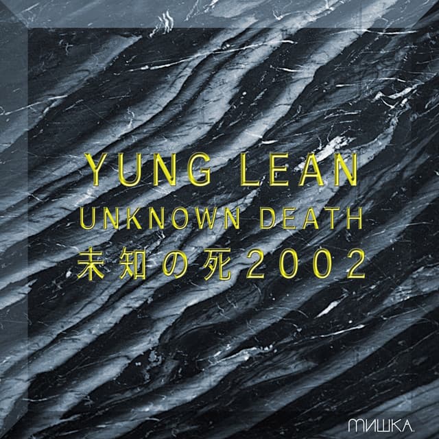 Release Cover Yung Lean - Unknown Death 2002