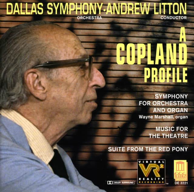 Release Cover Aaron Copland, Dallas Symphony Orchestra, Andrew Litton - Copland, A.: Red Pony Suite (The) / Music for the Theatre Suite / Symphony for Organ and Orchestra