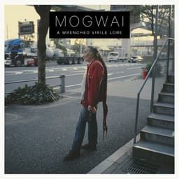 Release Cover Mogwai - A Wrenched Virile Lore